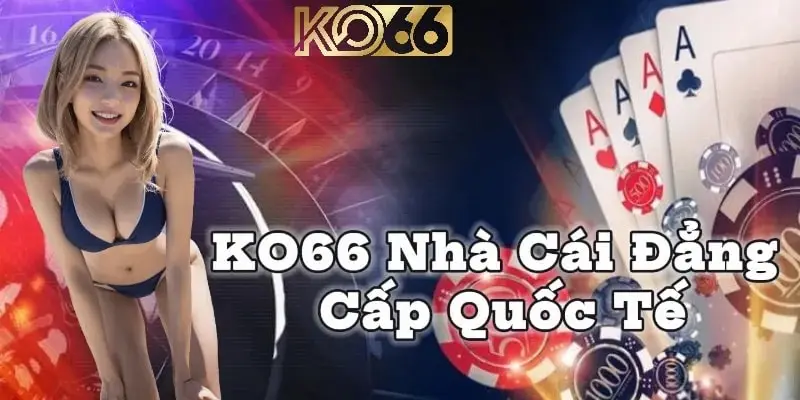 Giới thiệu Ko66 - Nhà cái đẳng cấp quốc tế