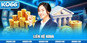 Liên Hệ Ko66 – Giải Đáp Thắc Mắc Đơn Giản Hiệu Quả Bậc Nhất