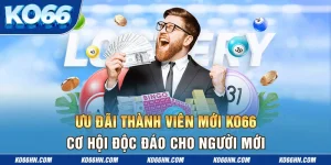 Ưu Đãi Thành Viên Mới Ko66 - Cơ Hội Độc Đáo Cho Người Mới